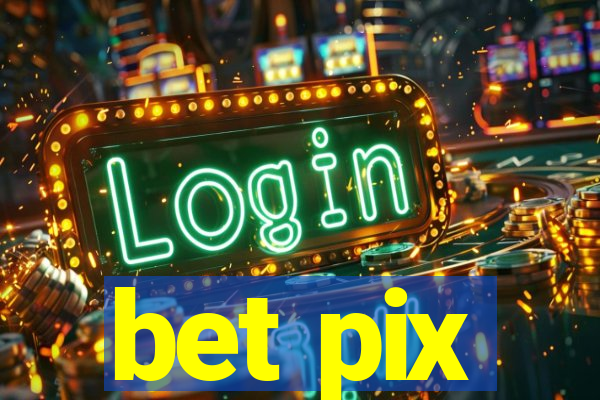 bet pix